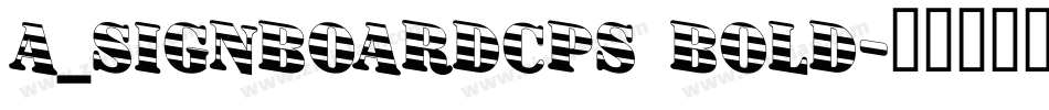 a_SignboardCps Bold字体转换